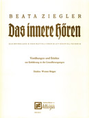 Beata Ziegler: Das innere Hören - Vorübungen und Etüden